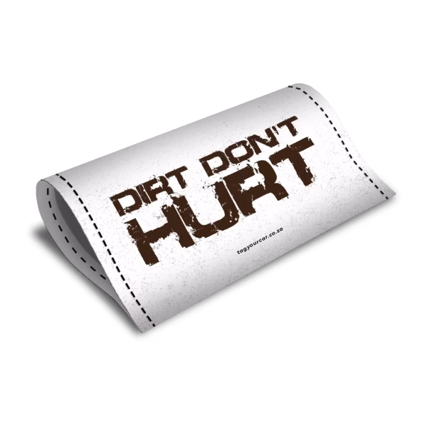 car tag - Tag Your Car - Dirt Dont Hurt